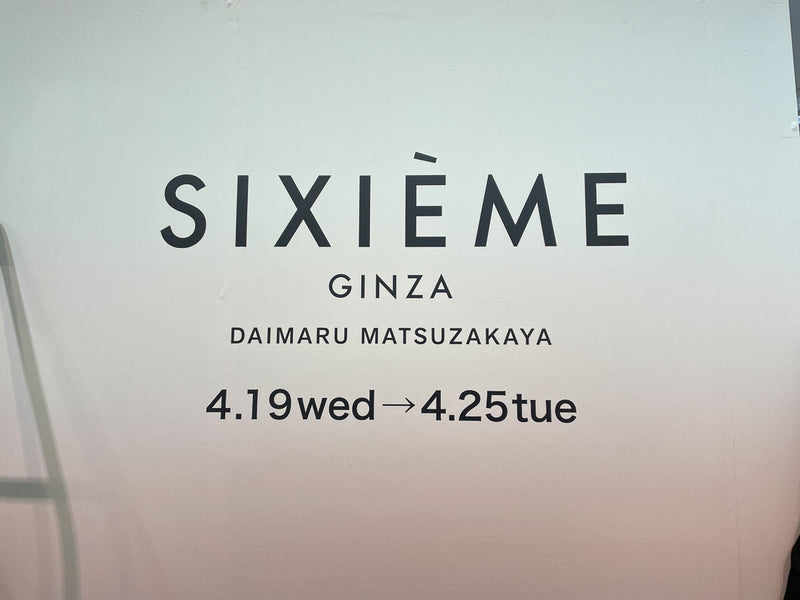 SIXIÈME GINZA　＜大丸札幌店＞ POP UP STORE